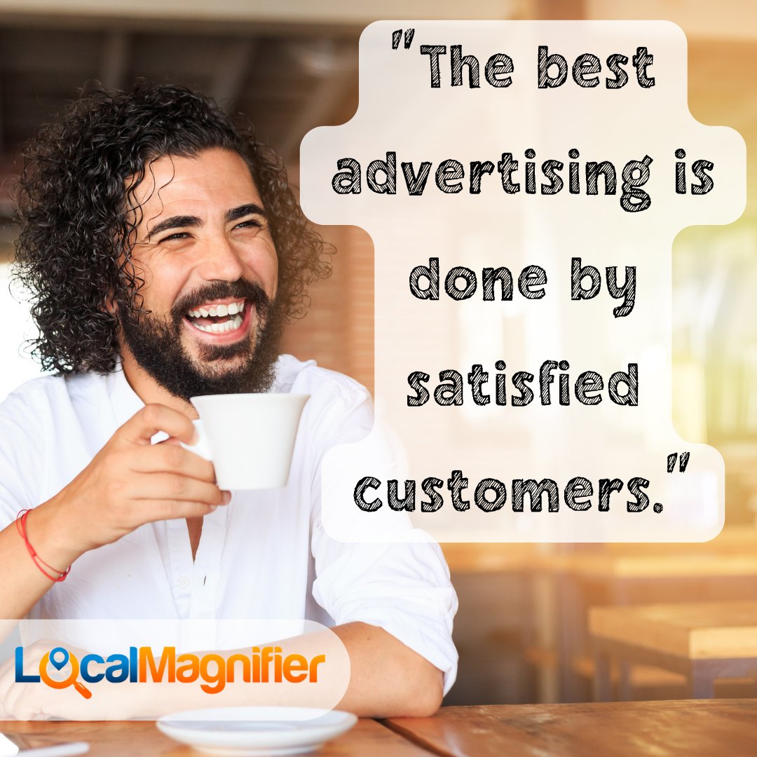 LocalMagnifier's tweet image. The best advertising is done by satisfied customers.
