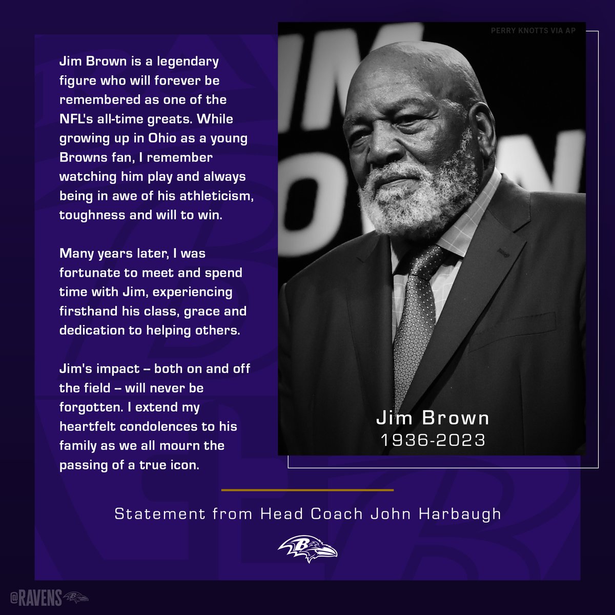 "Jim Brown is a legendary figure who will forever be remembered as one of the NFL's all-time greats."

Coach Harbaugh on the passing of Jim Brown.