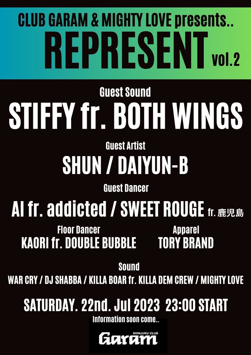 STIFFYBOTHWINGS's tweet photo. 2023/7/22(sat)REPRESENT Vol,2 @新宿GARAM

久々東京の新宿に行かせてもらいます！！

この日は！鹿児島からSWEET ROUGEの2人も一緒に！！@SR_maico @StylSy 

BIG UP @nakaonaka1989 @Mani_Tee @PAPAKAMAL ！！

予定よろしくお願いします！ https://t.co/sRPEjFJhRZ