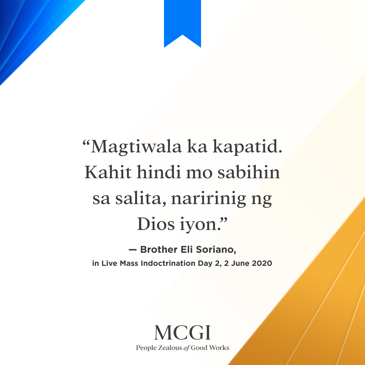AngDatingDaanTV's tweet photo. "Magtiwala ka kapatid. Kahit hindi mo sabihin sa salita, naririnig ng Dios iyon."

— Brother Eli Soriano, Live Mass Indoctrination Day 2, June 2, 2020 

#DoingGoodWithLove
#MCGICares https://t.co/gTSCfUM87v