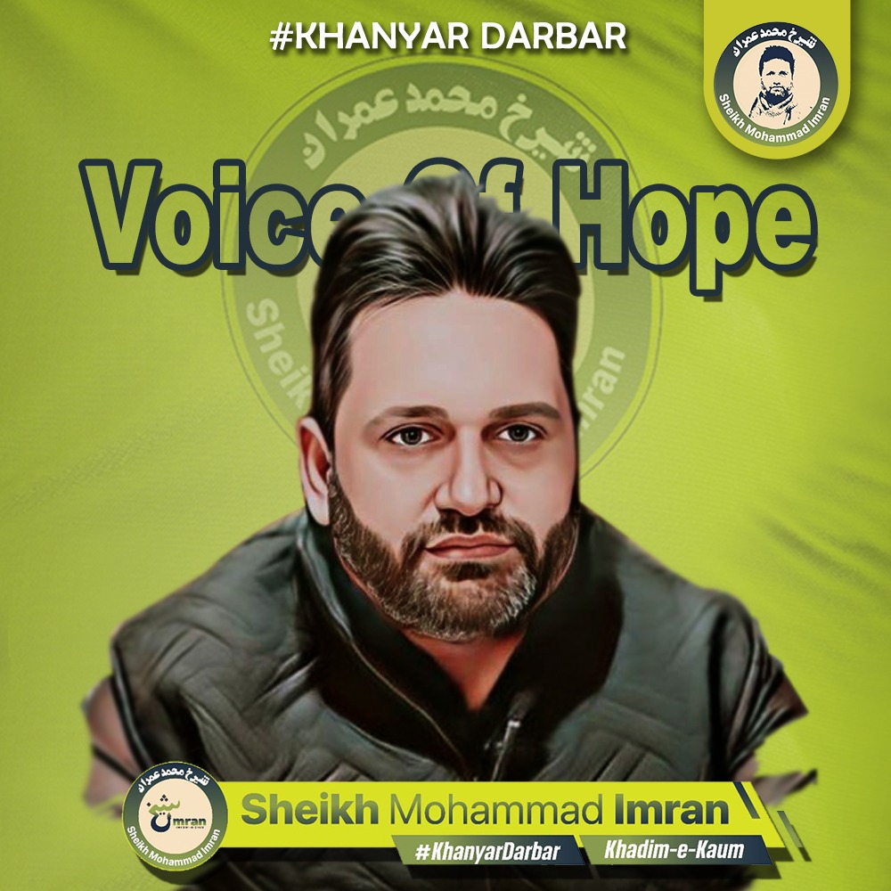 Voice Of Hope 
Voice Of Truth
#withsheikhimran #Khanyardarbar #Khanyar #JoinTheRevolution #sachkesiasat #tabdlii #kashmirvalley  #peace #VoiceOfThePeople #voiceofthecommunity #VoiceOfPeace #Kashmir #justice #peaceandlove #Tabdeli #Srinagar #JammuAndKashmir