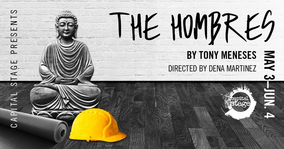 #Sacramento 8 PM – 9:45 PM ' #TheHombres ' @CapStage to June 4th ' #CapitalStage ' #THEHOMBRES by #TonyMeneses Directed by @DenaMartinez ,,,, facebook.com/events/1961551…