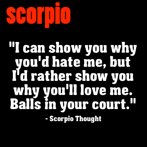 The ball is in your court. 🎾 #teamscorpio ♏️
