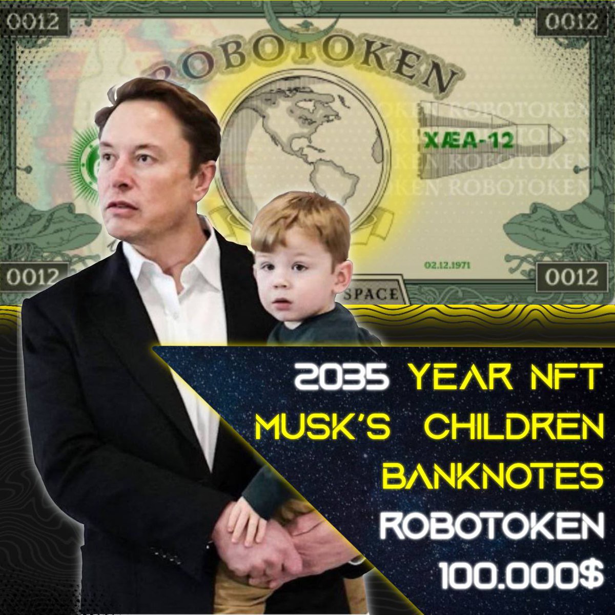 roboleaders's tweet image. We want the collectors of the world&apos;s first intelligent NFT banknotes Robotoken to raise their children with the same innovative space thinking that Elon Musk passes on to his son XÆA12

🔷RT = whitelist

#Robotoken #NFT #XÆA12