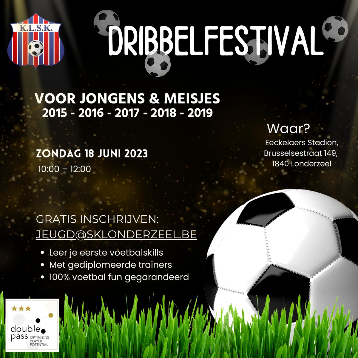 Op zondag 18 juni zullen we weer een dribbelfestival organiseren (tussen 10u en 12u)!
Hier kunnen jongens &amp; meisjes met geboortejaar 2015 - 2016 - 2017 - 2018 &amp; 2019 hun eerste voetbalskills leren. 
Gratis inschrijven via jeugd@sklonderzeel.be
