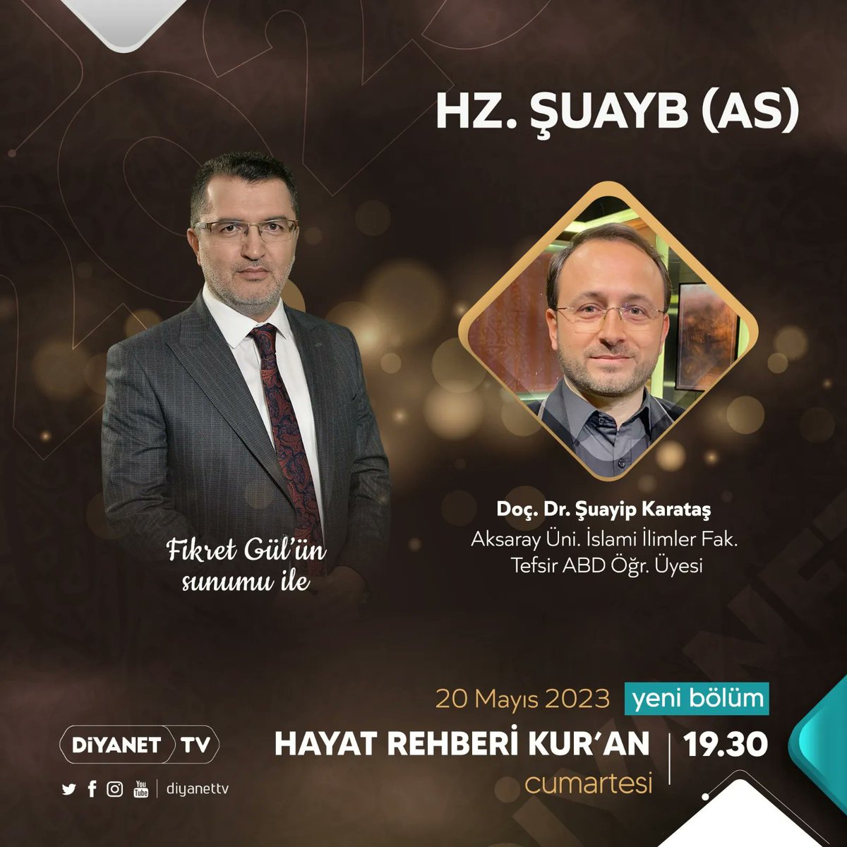 Hayat Rehberi Kur’an’da bu hafta Doç. Dr. Şuayip Karataş ile Hz. Şuayb'ı (as) konuşuyoruz.

Hayat Rehberi Kur’an, cumartesi saat 19.30'da Diyanet TV’de.📺
