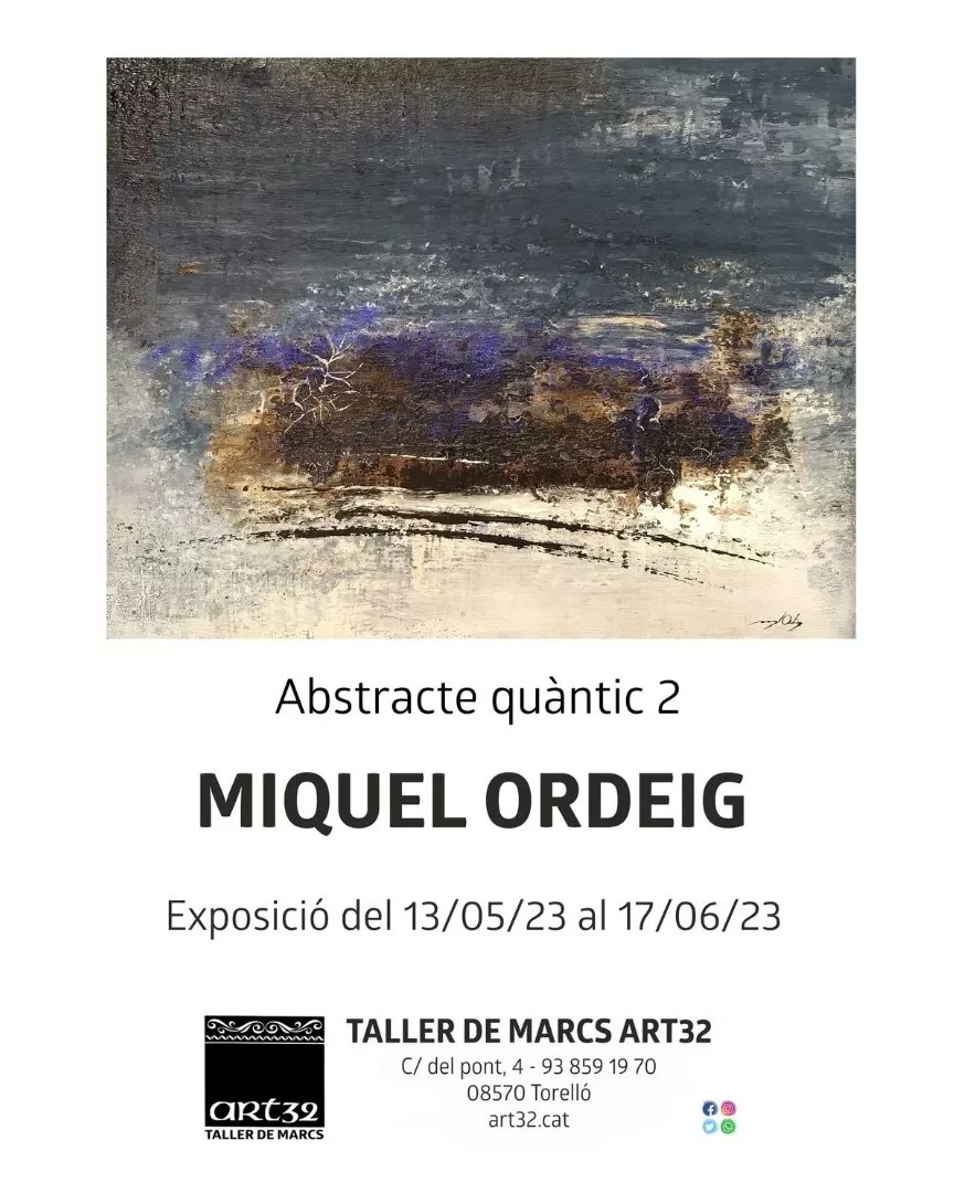 Esposició Abstracte quàntic de Miquel Ordeig.#osonaArt #osonacultura #quadres #torelló #instaosona #manlleu #vic #rodadeter  #comerçdeproximitat #comerçtorelló  #marcsamida #valldelges #bisaura #comerçdebarri  #fembarri #comerçosona
 #regalaArt #torellocomerç  #culturatorelló
