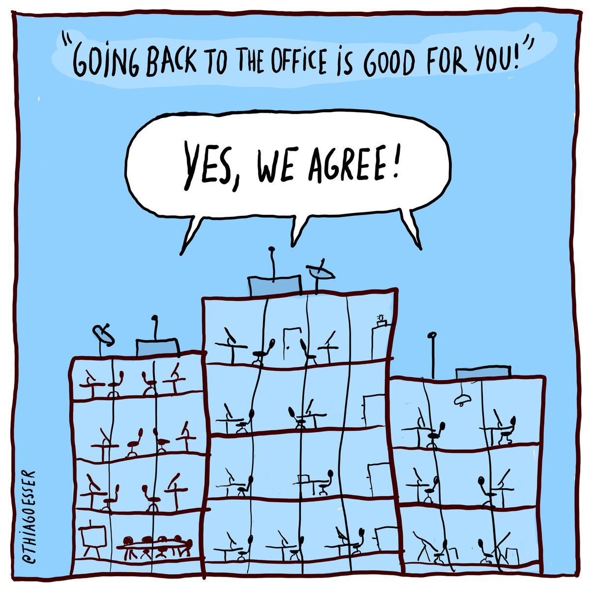 The office agrees with you. 

#cartoon #backtooffice #homeoffice  #postpandemic #remotework #work