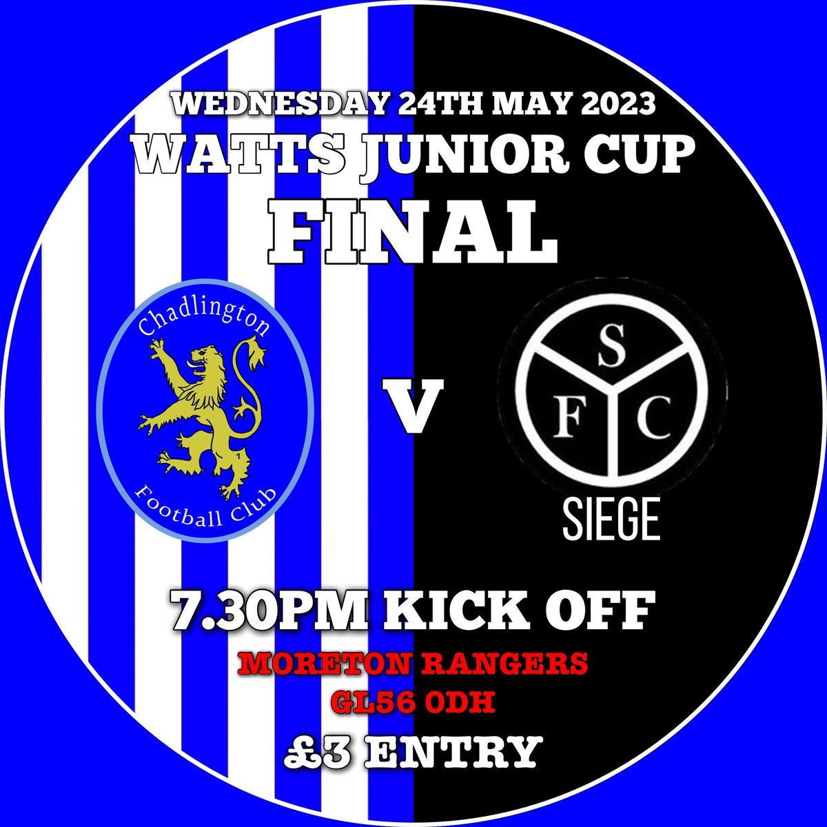 ChadlingtonFC's tweet photo. 🏆 Watts Junior Challenge Cup Final
🗓️ Wednesday 24th May
🕢 7.30pm Kick Off
📍Moreton Rangers | GL56 0DH
🔵 Chadlington FC v Siege FC ⚫️
🕴🏻B Doolan, J Smyth, T Smith 
🍻 Bar open
@wdfafootball https://t.co/09g1fVlumt