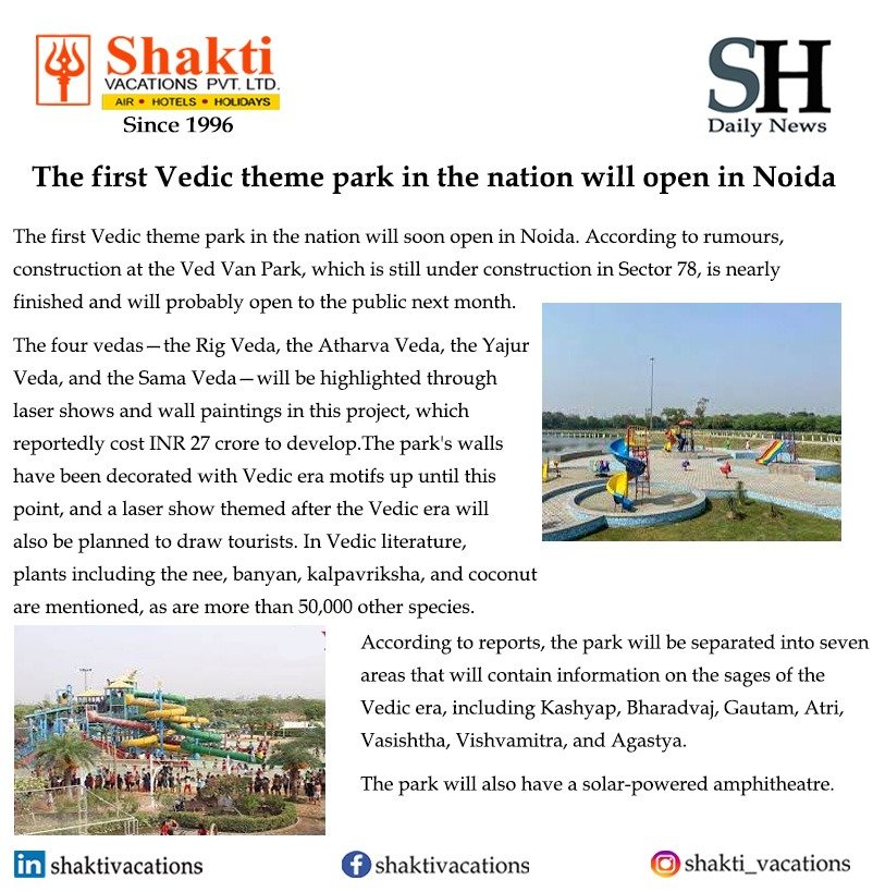 The  first vedic theme park in the nation will open in Noida.
#shaktivacations #dailynews #dailytravelupdate #dailytravelnewsindia #travelthroughtheworld #traveladdict #traveltourism #noida #noidadiaries #vedvanpark #atharvaveda #yajurveda #themepark #noidathemepark
