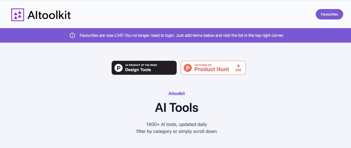 Favourites are now LIVE! Click the heart to favourite a tool, and go to your favourites list for easy access! From now on we'll be taking new tool submissions and adding them to the list. AItoolkit.org - 1400+ AI Tools, always updated, user feedback driven features
