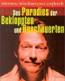 Oliver_Lippert's tweet photo. Hab kürzlich mit dem Buch, ein Fund im Offenen Bücherregal, "Das Paradies der Bekloppten und Bescheuerten: Dietmar Wischmeyers Logbuch" von Dietmar Wischmeyer (Cover: © Ullstein Verlag) angefangen. Bisher weiß ich nicht so recht, was ich davon halten sol… https://t.co/KPuEusBBN8 https://t.co/QLeT3bm2h3