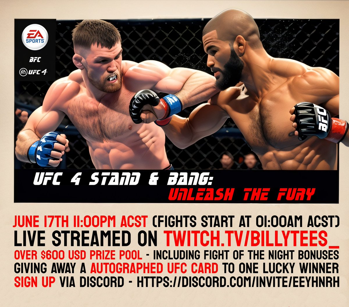 🎮 UFC 4 "Stand &amp; Bang" Tournament 🎮 (PS &amp; Xbox)
📅 July 17th, 11 PM Adelaide Time 🌟
💰 Over $600 in Cash Prizes! 💰
🏆 Fight of the Night Bonuses - $50 each! 🔥
🎥 Live Stream Your Fights! 📺
🔗 Sign up on our Discord now! #UFC4 #StandAndBang #Tournament #GamingCommunity