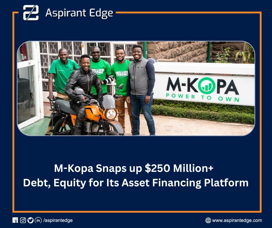 M-Kopa Snaps up $250 Million+ 
Debt, Equity for Its Asset Financing Platform