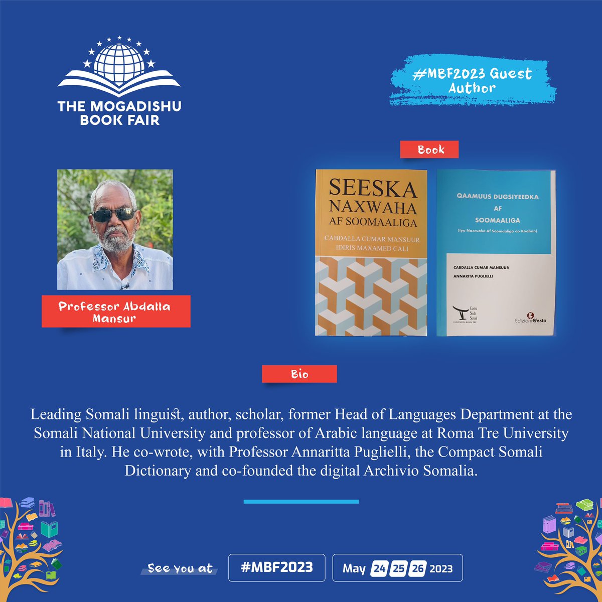 #MBF2023 Guest: Professor Abdalla Mansur is a scholar, linguist, former Head of the Languages Department at the Somali National University and Professor of Arabic language at Roma Tre University in Italy. He is also the interim Chair of the Intergovernmental Academy of the Somali