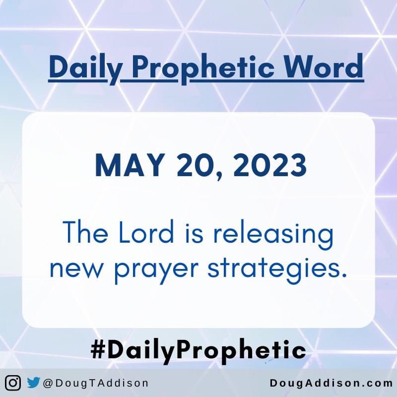 The Lord is releasing new prayer strategies.
.

.

#prophetic #dailyprophetic #propheticword #dougaddison #hearinggod #prayer #supernatural #encouragement  #dailyprayer #christian #bible #christianliving