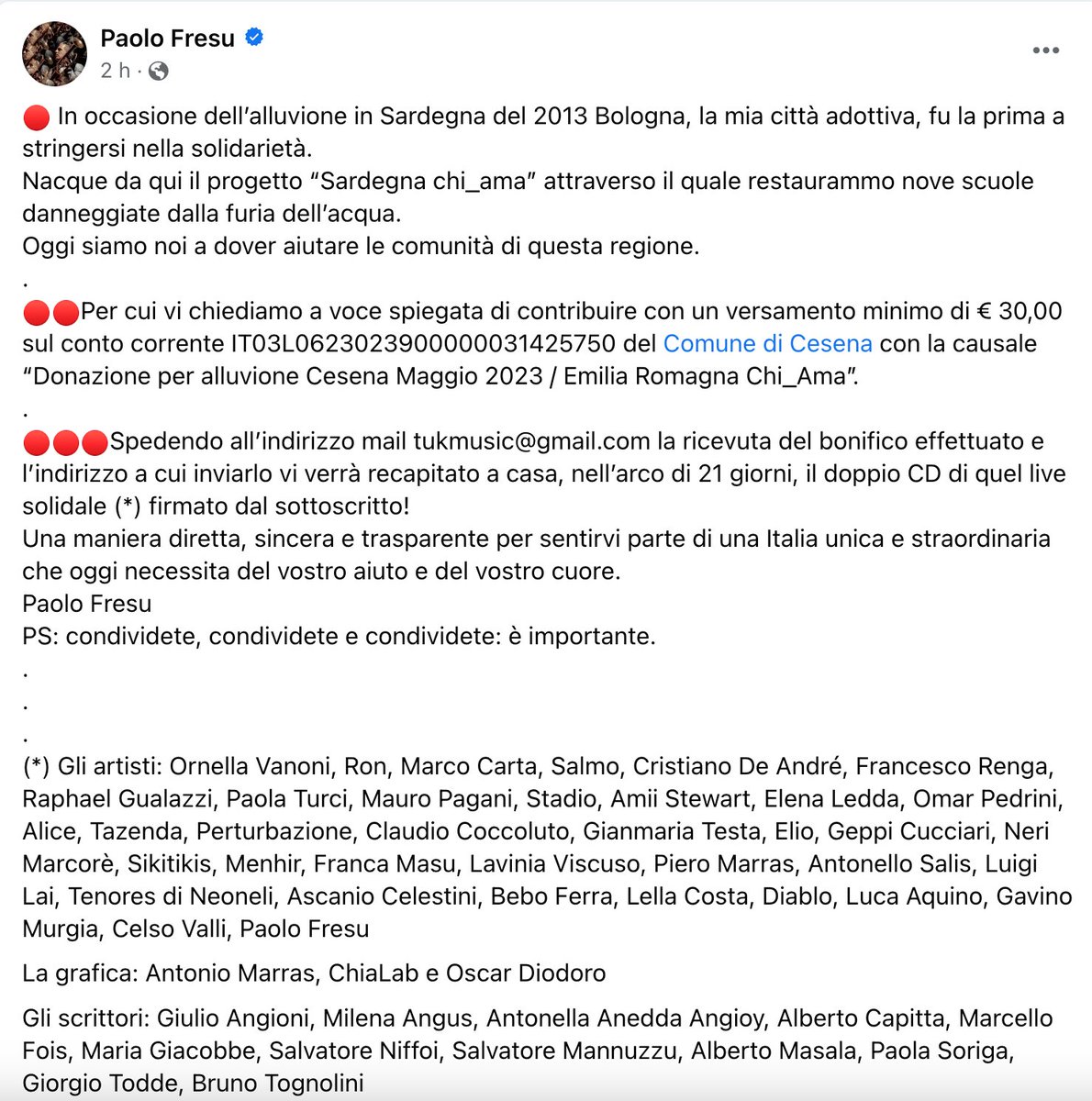 Di belle parole è lastricata la nostra vita, spesso inutili purtroppo. Paolo Fresu ama la concretezza. Ecco una azione concreta per la martoriata Emilia Romagna. 
Dopo “Sardegna chi_ama” è ora di #EmiliaRomagnaChi_ama.
Siate generosi, se potete.💙
 ---
facebook.com/paolofresuoffi…