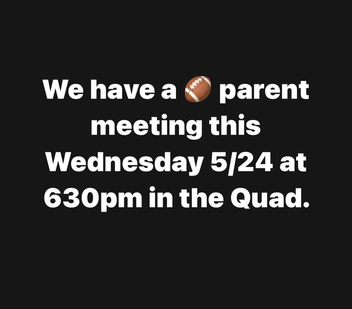 We have a very important meeting this Wednesday 5/24. We will go over summer football and all the registration needed to participate in the fall. 

It is highly suggested all current 9th-11th parents attend this meeting. We will meet in the quad after practice at 630.