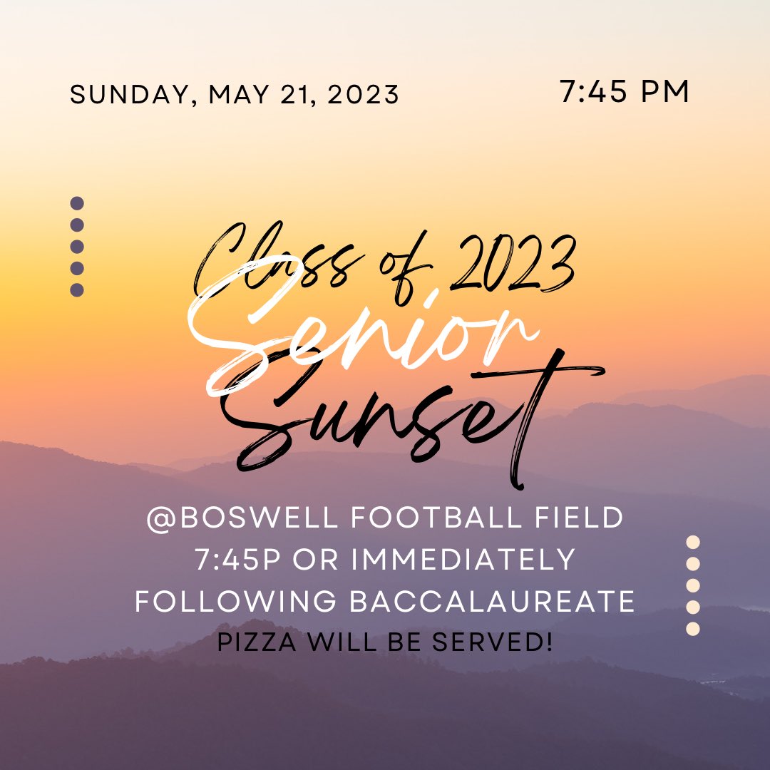boswellhs's tweet photo. Just a friendly reminder that Baccalaureate and Senior Sunset are this Sunday.  Baccalaureate is in the FAC, and Senior Sunset will immediately follow on the main football field. https://t.co/uwtpwBJWpv