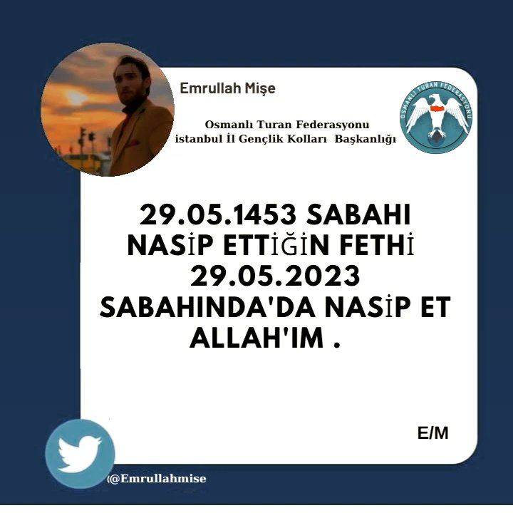 Emrullahmise's tweet photo. 29.05.1453 Sabahı Nasip Ettiğin fethi 
29.05.2023 Sabahında'da Nasip Et Allah'ım.🇹🇷 https://t.co/QGZjSjqTQr