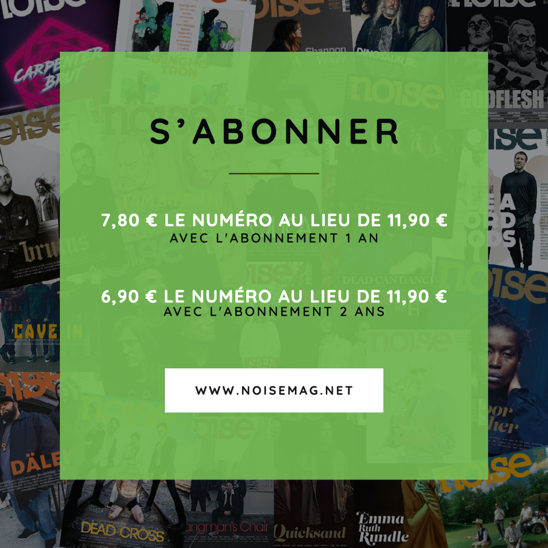 🔥 En vous abonnant, chaque numéro vous revient à 7,80 € ou 6,90 € au lieu de 11,90 € (prix en kiosque) : noisemag.net/abonnements/

1️⃣ Abo 1 an = 7,80 € le n° • 5 pour 39,00 € (20,50 € d’économie).

2️⃣ Abo 2 ans = 6,90 € le n° • 10 pour 69 € (50 € d’économie).