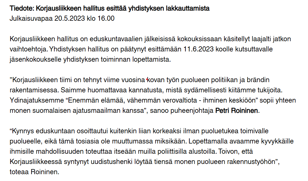 ''Kynnys eduskuntaan osoittautui kuitenkin liian korkeaksi ilman puoluetukea toimivalle puolueelle. Lopettamalla avaamme kyvykkäille ihmisille mahdollisuuden toteuttaa itseään muilla poliittisilla alustoilla''.

#politiikka