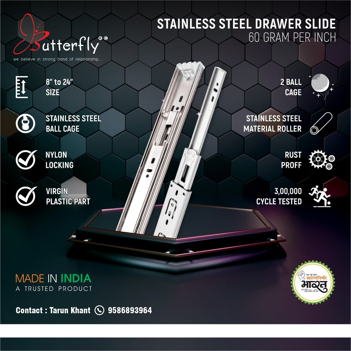 Experience effortless and smooth drawer movements with the Butterfly Stainless Steel Drawer Slide.
Contact: Mr. Tarun Khant - 9586893964
#butterflydrawerslide #StainlessSteelDrawerSlide #DrawerSlides #TelescopicSlides #StainlessSteelDrawerRunners #ButterflyStainlessSteelSlides