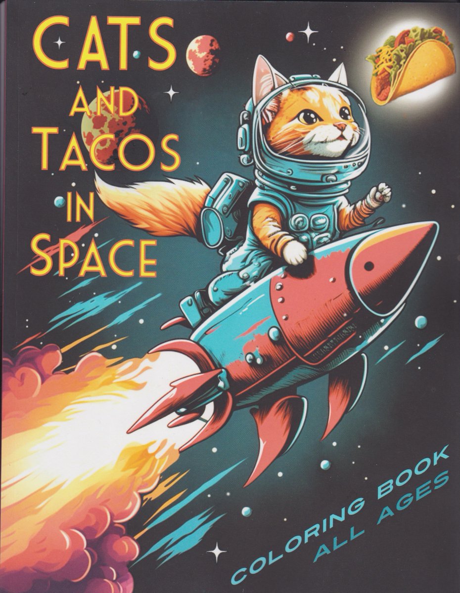Cats and Tacos in Space ... coolest coloring book ever.