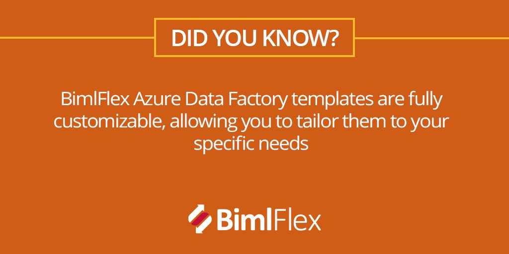 Did you know that #BimlFlex's #AzureDataFactory templates are customizable, so you can modify them according to your requirements? #biml