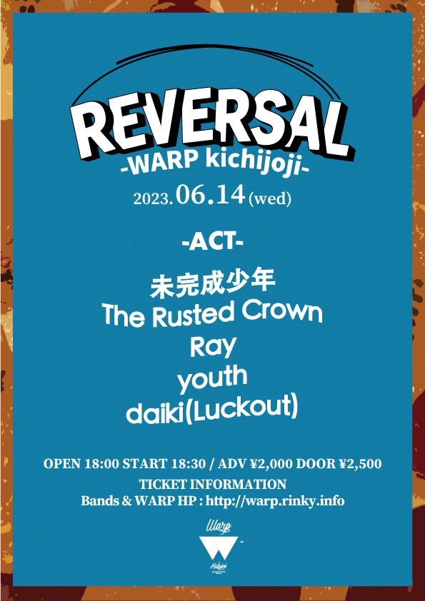 Luckoutband's tweet photo. 解禁‼️
弾き語りで出ます！

2023.06.14(WED)
吉祥寺WARP presents.
「 REVERSAL 」

act…
未完成少年
The Rusted Crown
Ray
youth
daiki(Luckout)

OPEN 18:00 / START 18:30
ADV ¥2,000 / DOOR ¥2,500

取り置きはDMで！ https://t.co/8MdmdLrWW8