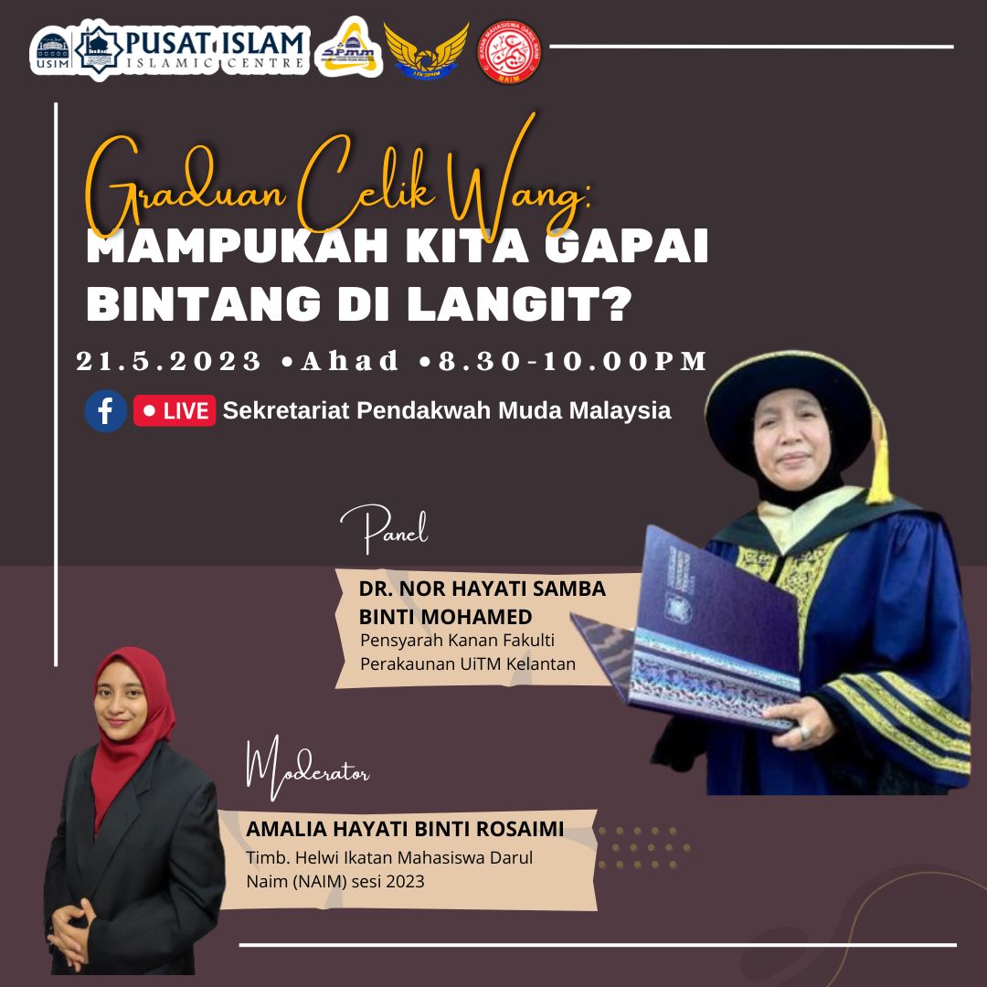 [ LIVE TALK: GRADUAN CELIK WANG, MAMPUKAH KITA GAPAI BINTANG DI LANGIT? ]

"Pioneering Dakwah, Empowering Ummah"

LAJNAH EKONOMI &amp; KEUSAHAWANAN
SEKRETARIAT PENDAKWAH MUDA MALAYSIA 2022/2023
UNIVERSITI SAINS ISLAM MALAYSIA 
IKATAN MAHASISWA DARUL NAIM (NAIM)

#Lekspmm
#spmm2223