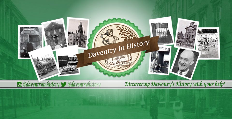 Daventry's Number One History Page on Facebook - Link facebook.com/groups/daventr… #Daventry #Braunston #Staverton #Fawsley #Welton #Weedon #Badby #LongBuckby #AshbyStLedgers #Newnham #Norton #WoodfordHalse #Willoughby #Charwelton