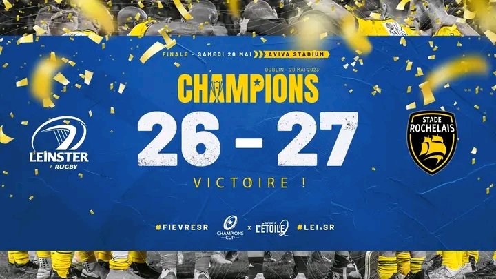 STADE ROCHELAIL ARE THE 2023 HEINEKEN CHAMPIONS 🏆🔥🥇.

Stade Rochelails have produced a great performance and comeback to outsmart Leinster at Aviva Stadium and lift the Heineken Champions Cup back to back.

FT

Leinster  26,Stade Rochelails 27.

#HeinekenChampionsCup
