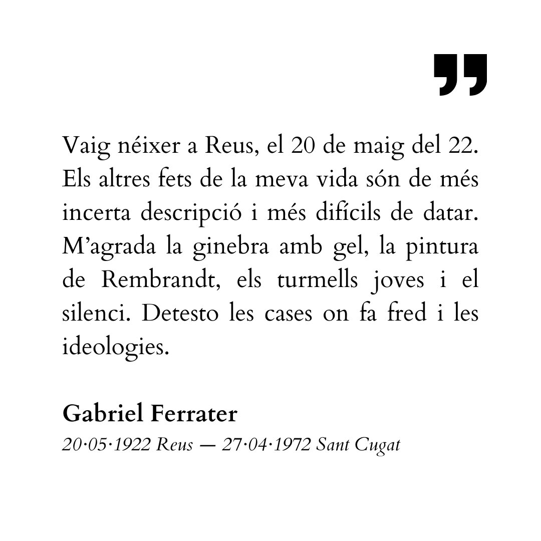 ⚫️ “Vaig néixer a Reus, el 20 de maig del 22.”

◼️ #taldiacomavui de 1922 naixia #GabrielFerrater. 

🤍 Després de l’<a href="/AnyFerrater/">AnyFerrater</a> commemorant els 100 anys del seu naixement a Reus i els 50 anys de la seva mort a Sant Cugat, continuem recordant el seu llegat.