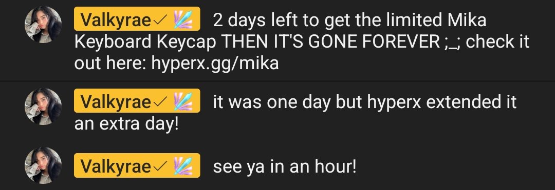 Rae wrote in pre-stream chat! 

Hyperx extended the duration of the availability of the Mika the Shiba keycap!
— hyperx.gg/mika