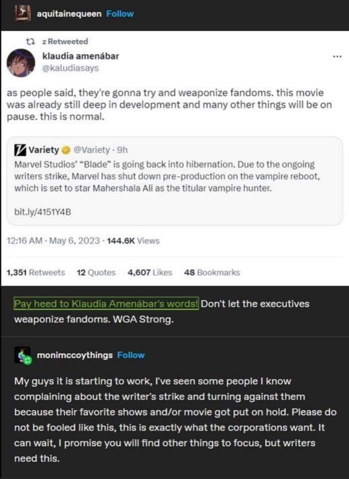 Watch out for companies and entertainment news weaponizing fandoms against Writers and Artists that are striking for livable wages, fair treatment, and regulations against unethical and predatory genAi systems.