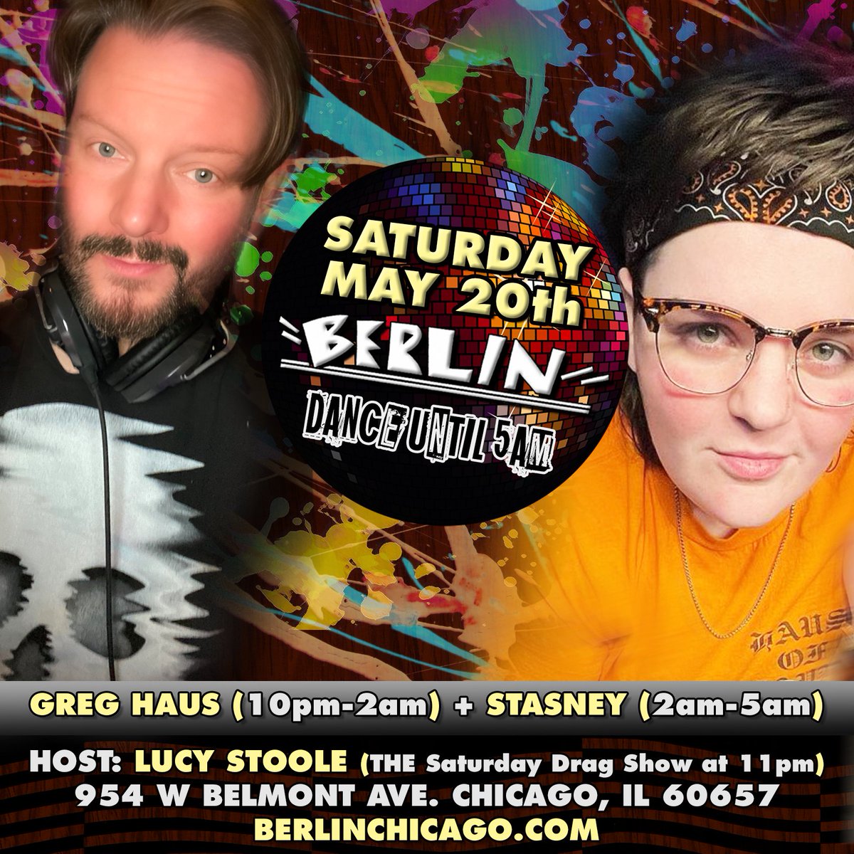 greghaus's tweet photo. SAT. 5/20: @GregHaus is mixing music + video at @BerlinNightclub 10pm-2am, followed by the magnificent @Stasneybaby until 5am. Also, @LucyStoole hosts THE Saturday Night Drag Show at 11pm. 21+ w/ID. https://t.co/tgjleFkBTB #ChicagoNightlife #ChicagoDJ #ChicagoDrag https://t.co/ihVQeBtoH6