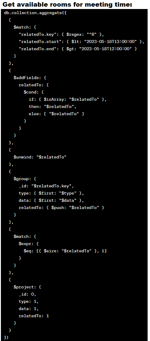 houlihan_rick's tweet image. A @MongoDB #SingleCollectionSchema for a generic booking service. Use find() to get daily schedules for rooms or users. A simple aggregation returns available rooms for a time period. Define a compound index on relatedTo key, start, end to make queries fast.