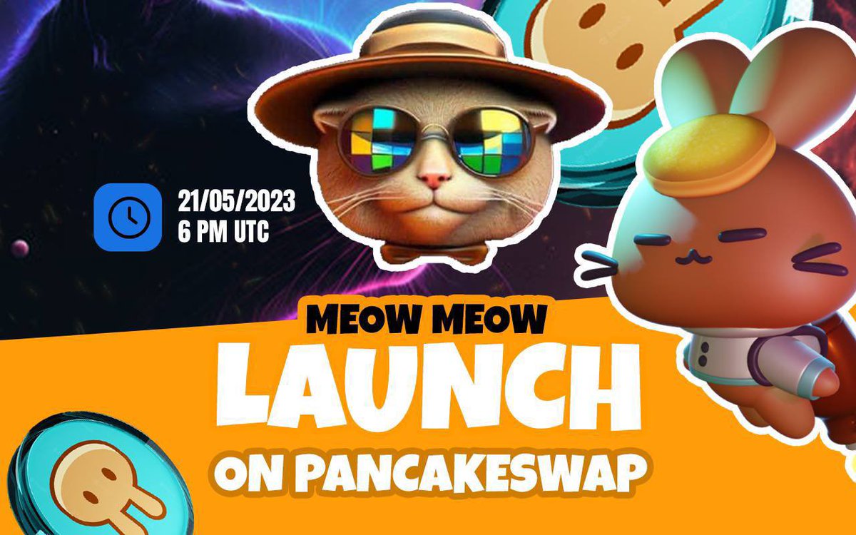 😻MEOW MEOW- LAUNCH TODAY! 

🐰MEOW MEOW the biggest launch of the year on PancakeSwap, happening today, ⏰ May 21st, at 6 PM UTC. 

🌐 Official Contract: 0x9E445dA91E241989B5fF2DEB8C52667129F41360 

🐾Today is the day we have all been eagerly awaiting

#memecoin #MEOWMEOW