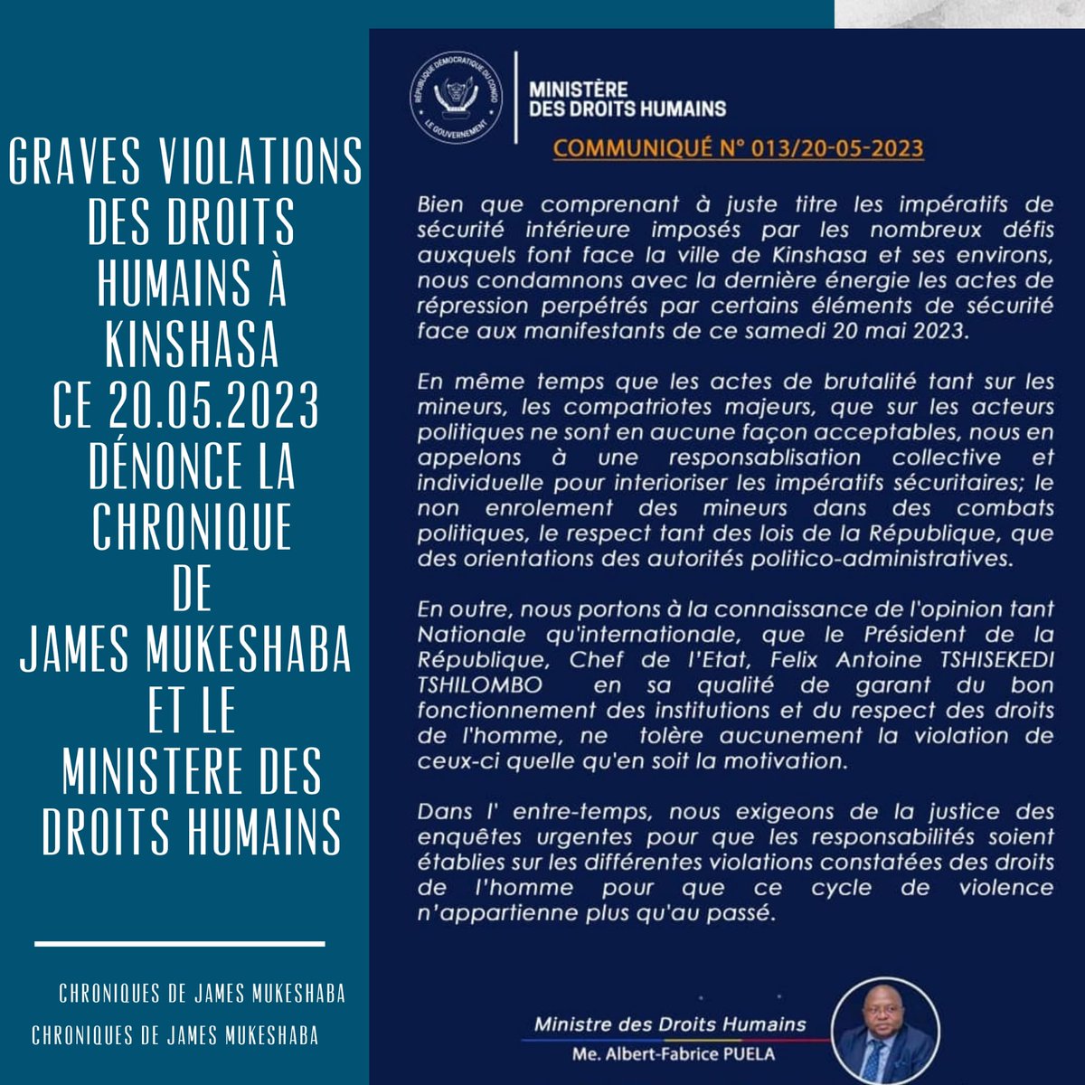 GRAVES VIOLATIONS DES DROITS HUMAINS À KINSHASA CE 20.05.2023 DENONCE LA CHRONIQUE DE JAMES MUKESHABA ET LE MINISTÈRE DES DROITS HUMAINS.
@atu_kamola @benbabunga @AlainMake20 @UNHumanRights @DROITSdelHOMME @EURightsAgency @StanysBujakera