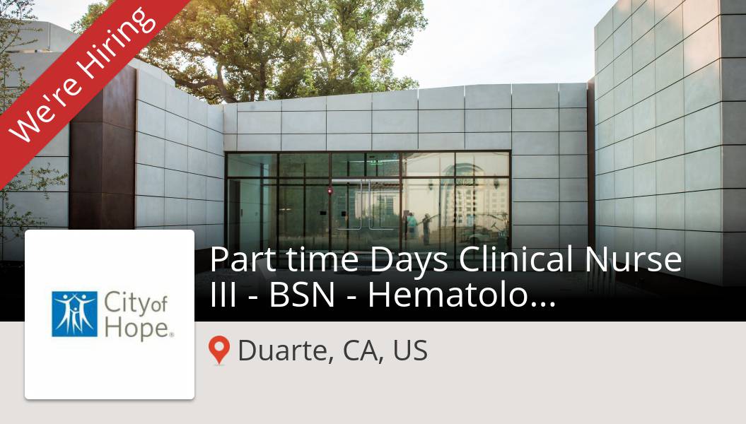 #CityofHope is hiring a #Part time Days Clinical #Nurse III - BSN - Hematology - $10k Sign on Bonus, apply now! (#Duarte) #job workfor.us/cityofhope/vk7… #hiring #careers #healthcare