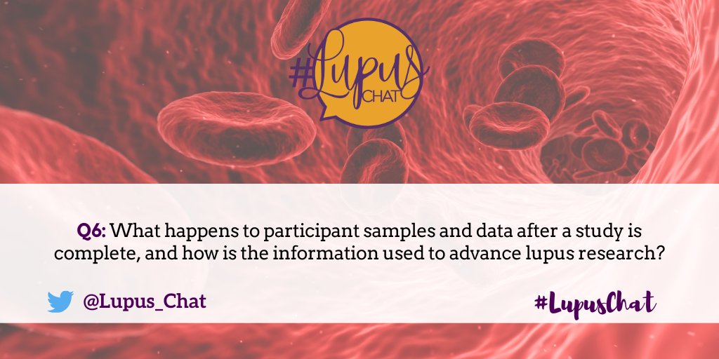Lupus_Chat's tweet photo. Q6: What happens to participant samples and data after a study is complete, and how is the information used to advance lupus research? #LupusChat https://t.co/Kn7W8wng5b