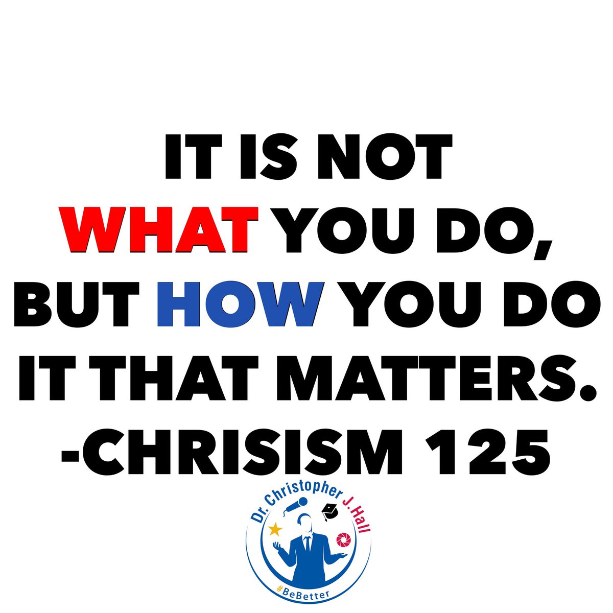 ChrisJHallSC's tweet photo. It is not what you do, but how you do it that matters. Chrisism 125
.
#whatyoudo #howyoudoit #inspiration #Chrisism #Chrisisms #motivation #lifelesson #wisdom #noexcuses #BeBetter https://t.co/CyWe84Z6Kc