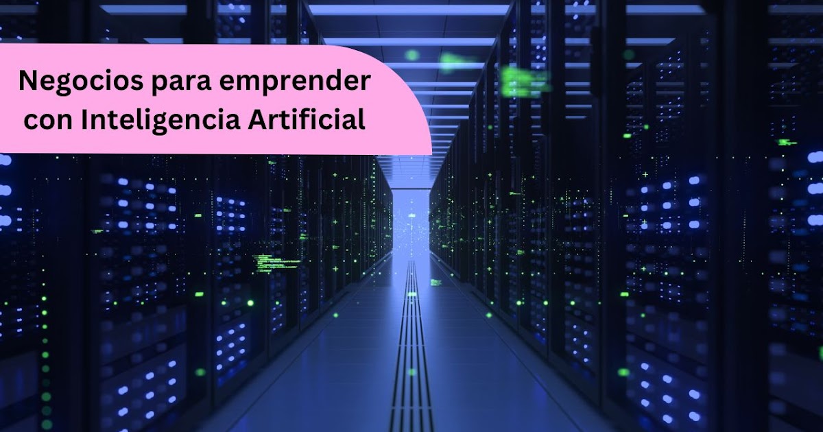 Negocios Que Cualquier Emprendedor Podría Iniciar Con Inteligencia Artificial dlvr.it/SpMLby