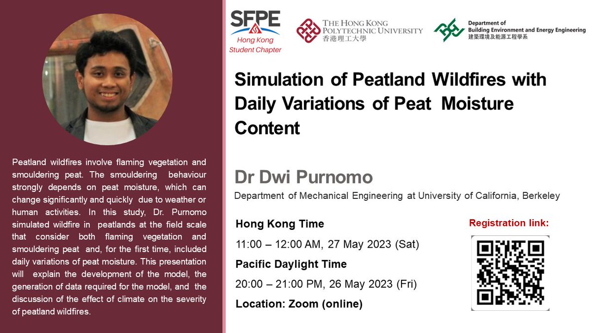 Upcoming SFPE Webinar!
Topic: Simulation of Peatland Wildfires with Daily Variations of Peat Moisture Content
Speaker: Dr Dwi Purnomo
HKT: 11:00-12:00AM, 27 May 2023 (Sat)
PDT: 20:00-21:00PM, 26 May 2023 (Fri)
Venue: Online via Zoom
Registration link: forms.office.com/pages/response…