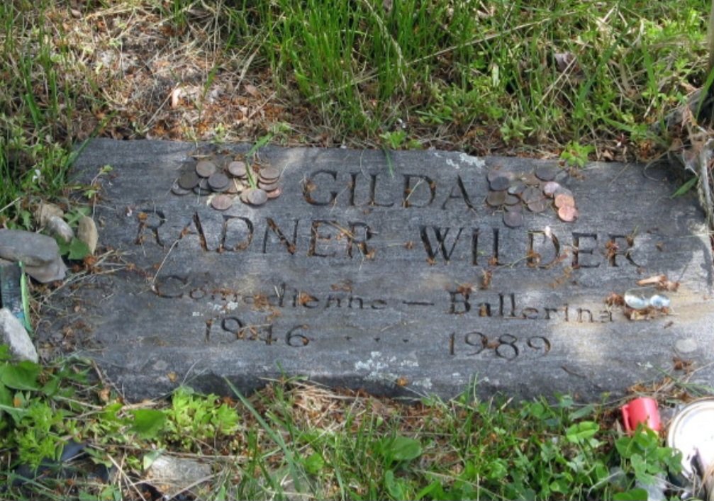 Grave of Gilda Radner Wilder 

Comedienne - Ballerina 

June 28, 1946- May 20, 1989