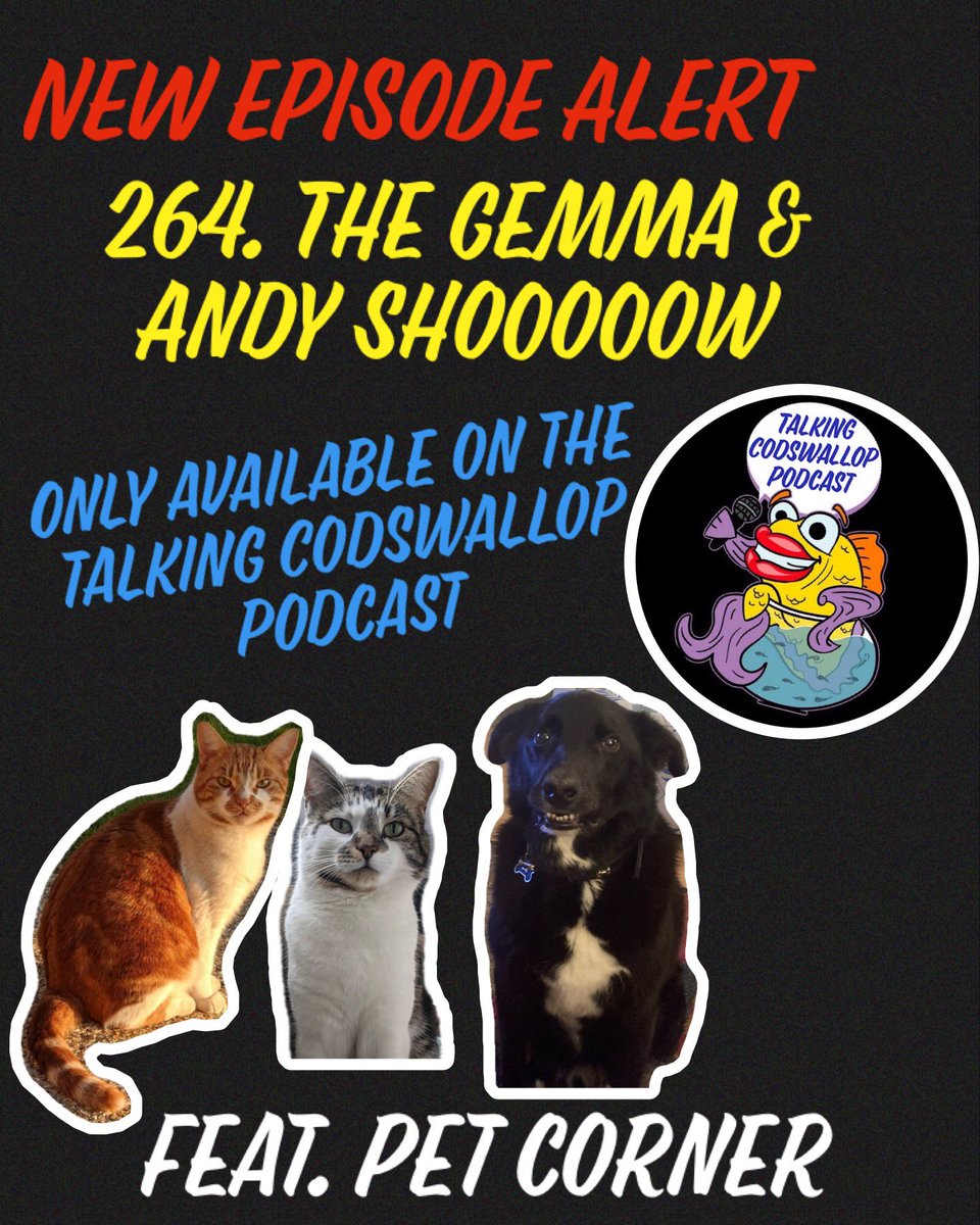 CodswallopPod's tweet image. 264. The Gemma &amp;amp; Andy Shooooow.

Gemma &amp;amp; Andy are back! Discussing all things PETS, controversial topics &amp;amp; many other things!! Heck they even touch on EUROVISION!!! 

#AUN #WLIPodPeeps #CatsOfTwitter #DogsofTwittter #Eurovision2023  #Podcast #comedy #Controversial @PetsatHome