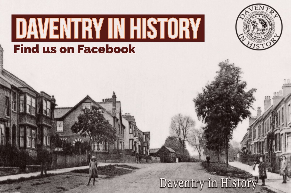 Daventry's Number One History Page on Facebook - Link facebook.com/groups/daventr… #Daventry #Staverton #Fawsley #Welton #Weedon #Badby #Barby #AshbyStLedgers #Newnham #Norton #WoodfordHalse #Willoughby #Charwelton #Braunston