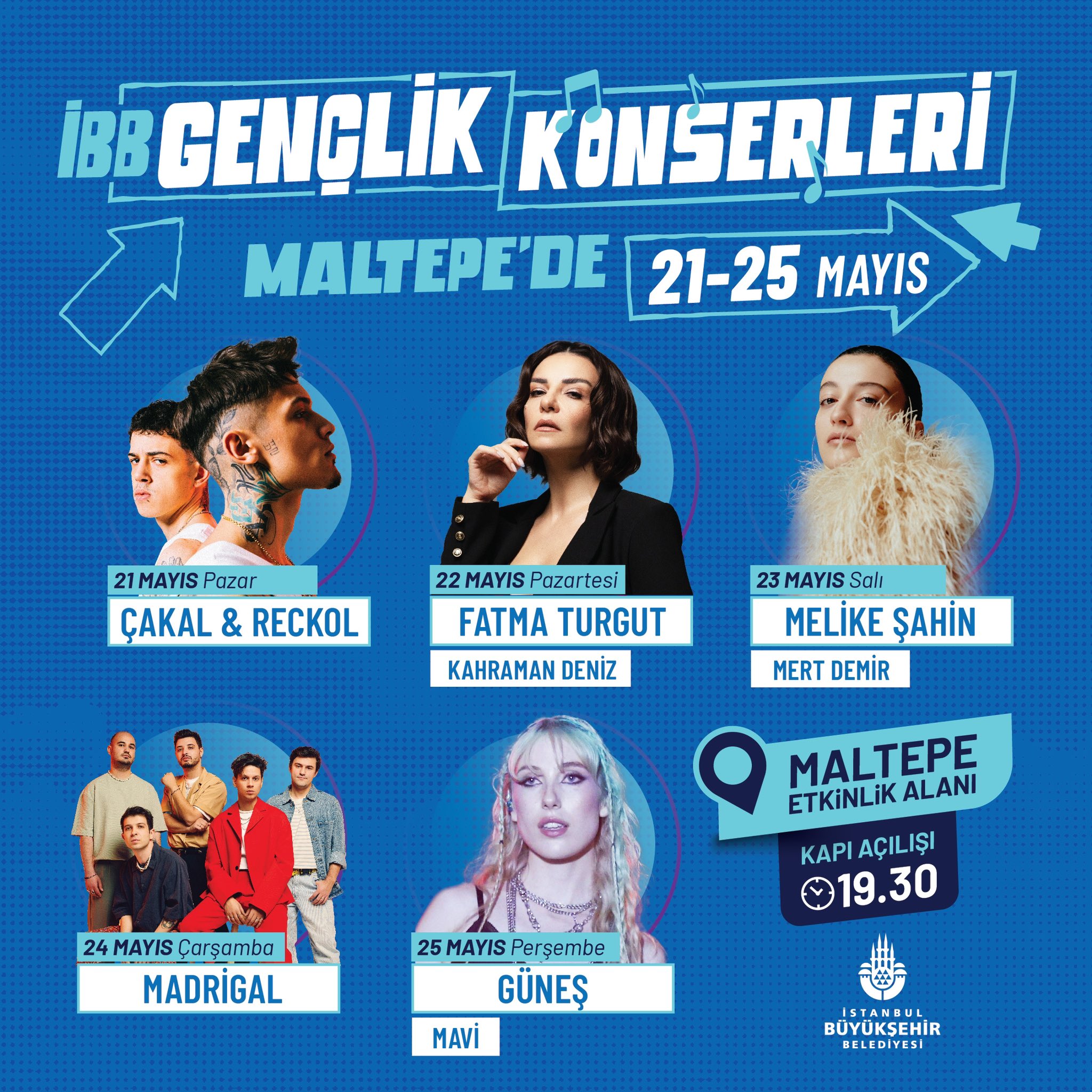 İstanbul Büyükşehir Belediyesi on X: "19 Mayıs coşkusu, Gençlik Konserleri  ile Maltepe'de devam edecek.🇹🇷 📍21 Mayıs'ta Cakal & Reckol 📍22 Mayıs'ta  Kahraman Deniz ve Fatma Turgut 📍23 Mayıs'ta Mert Demir ve Melike