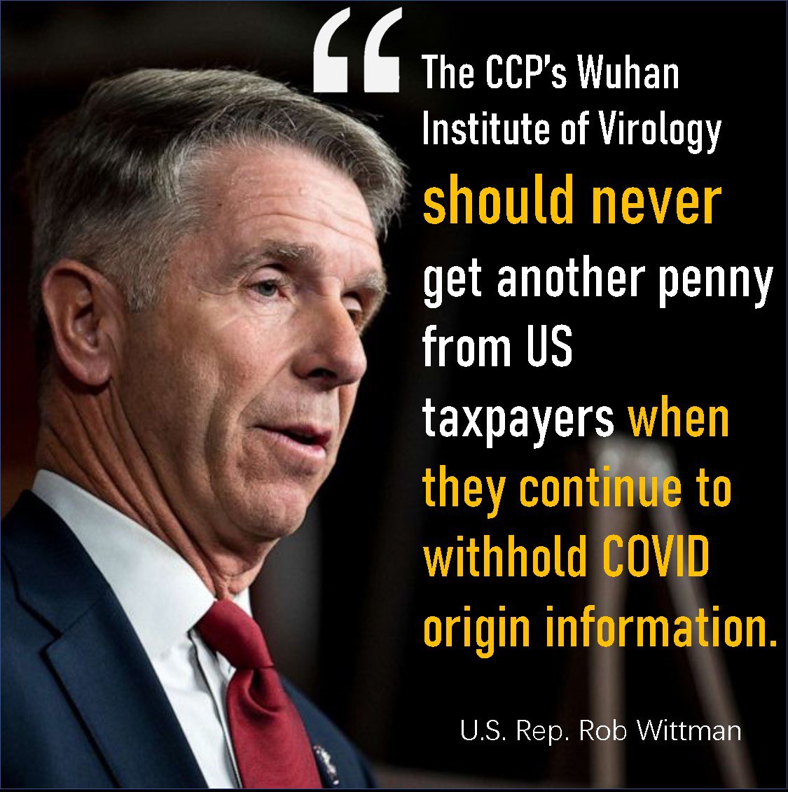 The CCP’s Wuhan Institute of Virology should never get another penny from US taxpayers when they continue to withhold COVID origin information.——Rep. Rob Wittman 
#pandemic #CCPliedpeopledied